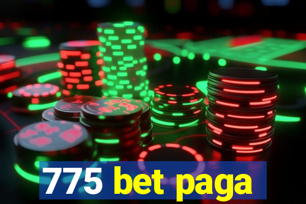 775 bet paga